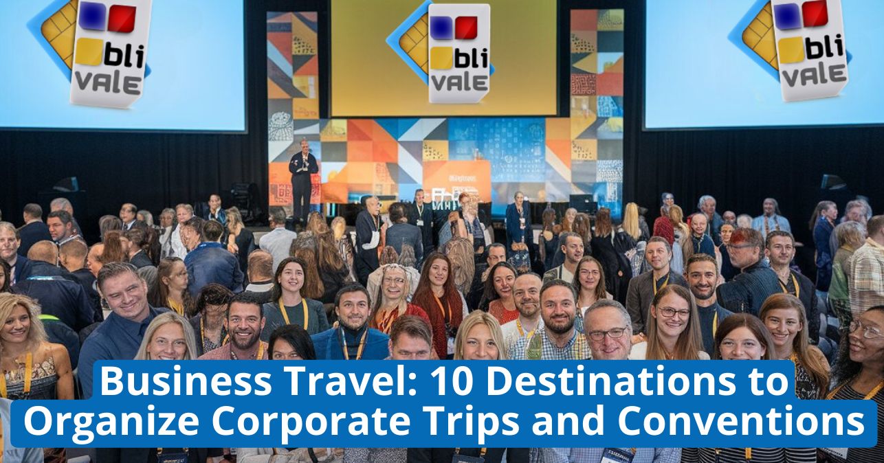 blivale_image_en_Business Travel 10 Destinations to Organize Corporate Trips and Conventions_643x33 Blog